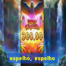 espelho, espelho meu topflix